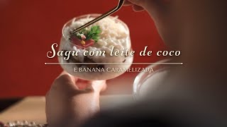 Sagu com leite de coco e banana caramelizada  Receitas SOCOCO [upl. by Ahsino]