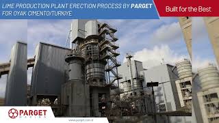 Lime Production Plant Erection Process By PARGET for OYAK CIMENTO  TURKIYE [upl. by Behl]