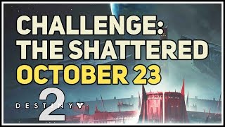 Destiny 2 Challenge The Shattered Toland Located October 23 [upl. by Hasty]