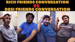 Rich Friends Conversation Vs Desi Friends Conversation  DablewTee  WT Waleed Wakar [upl. by Bodi364]