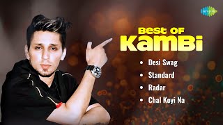 Best of Kambi  Desi Swag  Radar  Chal Koi Na  Kambi Rajpuria  Preet Hundal  New Punjabi Songs [upl. by Ytte]