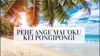 Pehe ange mai oku kei pongipongi [upl. by Jemmie]