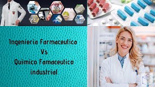 ¿Ingeniería Farmacéutica o Químico Farmacéutico Industrial [upl. by Ahsinej]