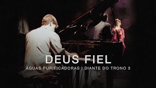 Deus Fiel  DVD Águas Purificadoras  Diante do Trono [upl. by Rip]