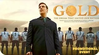 Gold  FULL Movie HD Promotional Event  Akshay Kumaar  Mouni Roy [upl. by Anile]