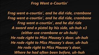 FROG Froggie Went aCOURTIN’ CRAMBONE Lyrics Words text Folk Walkin Wooing Seeger Dylan Tom Jerry [upl. by Nilla]