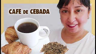 COMO PREPARAR CAFÈ DE CEBADA  saludable rico y nutritivo [upl. by Rois]