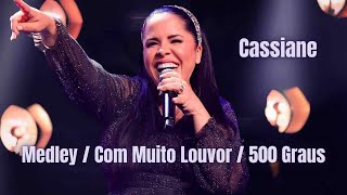 Louvores 2024 Cassiane  Medley  Com Muito Louvor  500 Graus [upl. by Burrus]