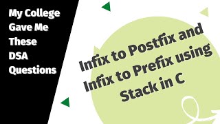 Infix to Postfix and Infix to Prefix using Stack in C language [upl. by Snave]