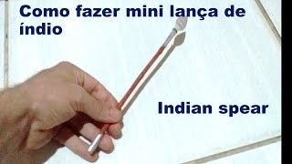 Como Fazer Uma Lança De Índio  How To Make Indian Spear [upl. by Lydia]