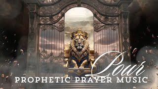 Prophetic Intercession Instrumental  Prayer Music  Pour  7 hours [upl. by Enajiram591]