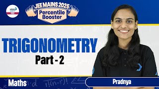 Trigonometry Part 2  Class 11 Math  JEE Main 2025 Preparation  LIVE  InfinityLearnJEE [upl. by Axe763]