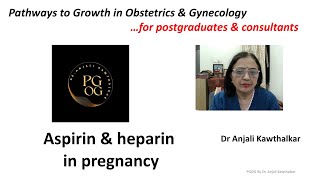 Aspirin and heparin in pregnancy by Dr Anjali Kawthalkar [upl. by Einattirb759]