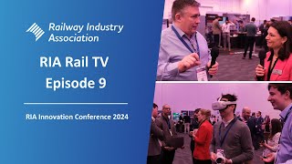 RIA Rail TV Episode 9  RIA Innovation Conference 2024 [upl. by Inahc]