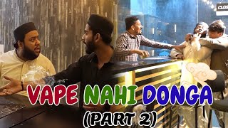 VAPE NAHI DONGA PART 2  By Nadir Ali amp P4 Pakao Team  P4 Pakao  2024 [upl. by Leatri819]