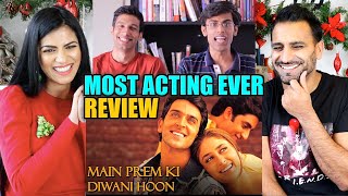 MOST ACTING EVER  Main Prem Ki Diwani Hoon REACTION  Kanan Gill  Pretentious Movie Reviews [upl. by Larry]