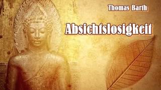 Absichtslosigkeit  Thomas Barth [upl. by Vilberg]