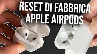 Reset di Fabbrica AirPods  Come resettare AirPods  Come resettare Airpods Pro [upl. by Nauhs]