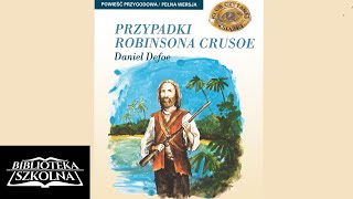 33 Przypadki Robinsona Crusoe Przechadzka po wyspie okropny widok  Audiobook PL [upl. by Drannek]