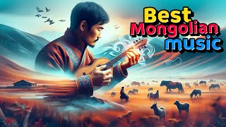 Best Mongolian powerful amp Beautiful music Part 6  World Music [upl. by Ahsenhoj]