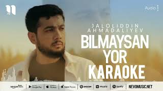 Jaloliddin Ahmadaliyev Bilmaysan yor karaoke minus music [upl. by Grover489]