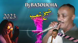 Jdid Cheikh Chaibe2023مين نشوفك تحكمني الحساسية Remix By Dj BA3OUCHA 💥🔥 [upl. by Nirihs]