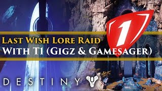 Destiny 2 Forsaken Lore  Last Wish Lore Raidalong W T1 Clan Gigz Gamesager Riot amp more [upl. by Aubyn217]