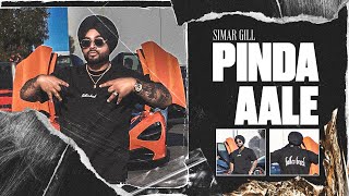 Simar Gill  PINDA AALE Official Video New Punjabi Songs2024  Latest Punjabi Songs 2024 [upl. by Anstus38]