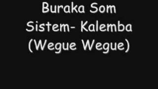 Buraka Som Sistem Kalemba Wegue Wegue [upl. by Haneehs]