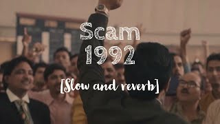 Scam 1992 Theme song  Achint slowedreverb [upl. by Magnuson184]