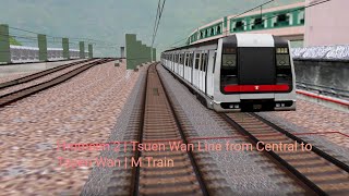 Hmmsim 2  Tsuen Wan Line from Central to Tsuen Wan  M Train [upl. by Nan841]