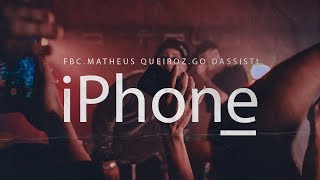 FBC part Matheus Queiroz  iPhone Prod Go Dassisti [upl. by Nuhsed]