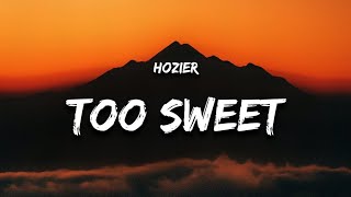 Hozier  Too SweetLyrics quottake my whiskey neatquot [upl. by Leod8]