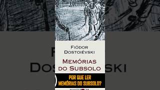 Por que ler MEMÓRIAS DO SUBSOLO de Dostoiévski [upl. by Kevon]