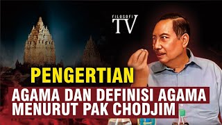 PENGERTIAN AGAMA DAN DEFINISI AGAMA MENURUT PAK CHODJIM [upl. by Careaga]