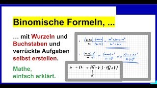 Binomische Formeln mit Wurzeln und Buchstaben dazu  siehe Beschreibung BiFo05 [upl. by Catto]