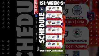 ISL 2024 Week 5  Upcoming Matches  SUI isl2024 hfc cfc neufc kbfc ebfc mbsg bfc fcgoa [upl. by Devad196]