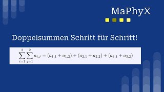 Das Summenzeichen Summen und Doppelsummen berechnen  Mathe Physik und Statistik by MaPhyX [upl. by Veejar]