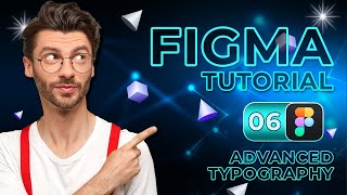 Advanced Typography in Figma Design  Figma Tutorial Part 6 [upl. by Boffa954]