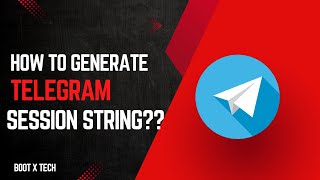 How to generate Telegram session string  Boot X Tech [upl. by Zsamot]