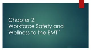 Chapter 2 Workforce Safety and Wellness to the EMT [upl. by Meehsar]