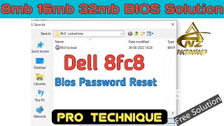 Dell 8fc8 Bios Password Reset  Pro Technique for 8mb 16mb 32mb Bios [upl. by Ma735]