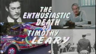 The Enthusiastic Death of Timothy Leary Tim Leary 199X [upl. by Curkell]