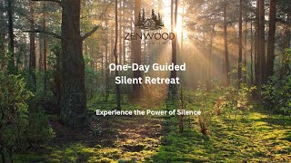 Zenwood OneDay Guided Silent retreat 111724 [upl. by Nosmirc]