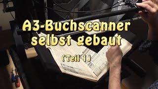 Buchscanner A3 selbst gebaut [upl. by Shanks]