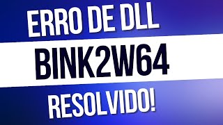 Erro Bink2w64dll Resolvido [upl. by Kire]