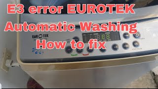 E3 error EUROTEK Automatic Washing How to fix [upl. by Ahselak191]