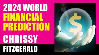 FINANCIAL Mystic 2024 WORLD 🌎 💵💰💵💰PREDICTIONS Chrissy Fitzgerald Psychic [upl. by Htenek549]