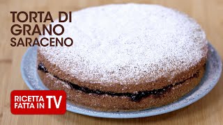 TORTA DI GRANO SARACENO di Benedetta Rossi  Ricetta TV Fatto in Casa per Voi [upl. by Verne]