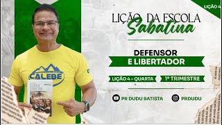 Lição da Escola Sabatina Quarta 24012024 quotDefensor e Libertadorquot com Pr Dudu Insta prdudu [upl. by Erlina]